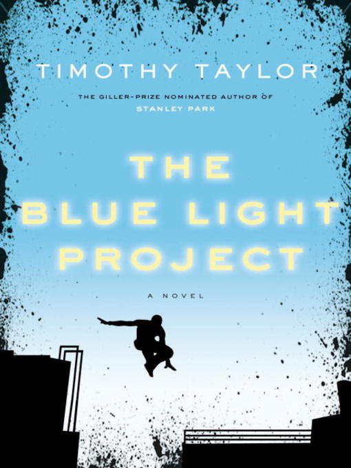 Title details for The Blue Light Project by Timothy Taylor - Available